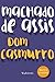 Dom Casmurro by Machado de Assis