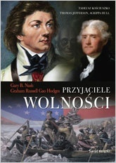 Przyjaciele wolności. Tadeusz Kościuszko, Thomas Jefferson, Agrippa Hull