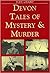 Devon Tales of Mystery and ...