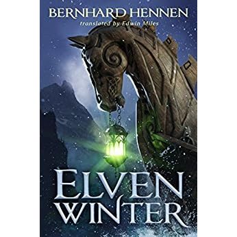 Elven Winter The Saga Of The Elven 2 By Bernhard Hennen