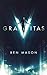 Gravitas by Ben Mason