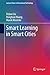 Smart Learning in Smart Cities (Lecture Notes in Educational Technology)
