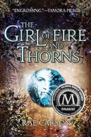 The Girl of Fire and Thorns (Fire and Thorns, #1)