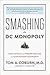 Smashing the DC Monopoly: Using Article V to Restore Freedom and Stop Runaway Government