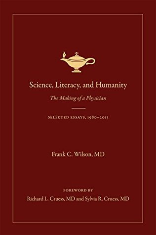 Science, Literacy, and Humanity: The Making of a Physician (Hardcover)