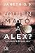 ¿Quién mató a Alex?: El sec...