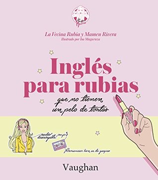 Inglés para Rubias que no tienen un pelo de tontas (Spanish Edition)