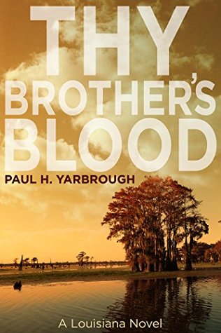 Thy Brother's Blood: A Louisiana Novel (Kindle Edition)