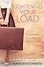 Lightening Your Load by Nancy Eichman