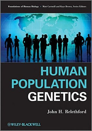 Human Population Genetics (Foundation of Human Biology)