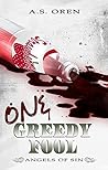 One Greedy Fool