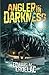 Angler In Darkness: A Collection