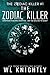 The Zodiac Killer (Zodiac K...