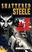 Shattered Steele (The Steel...