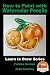 How to Paint with Watercolor Pencils (Learn to Draw Series Book 27)