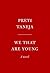 We That Are Young: A novel