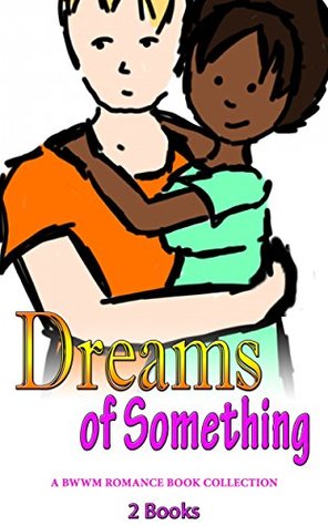Dreams of Something (Kindle Edition)