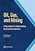 Oil, Gas, and Mining: A Sourcebook for Understanding the Extractive Industries