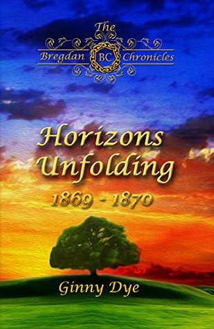 Horizons Unfolding: 1869-1870 (The Bregdan Chronicles, #12)