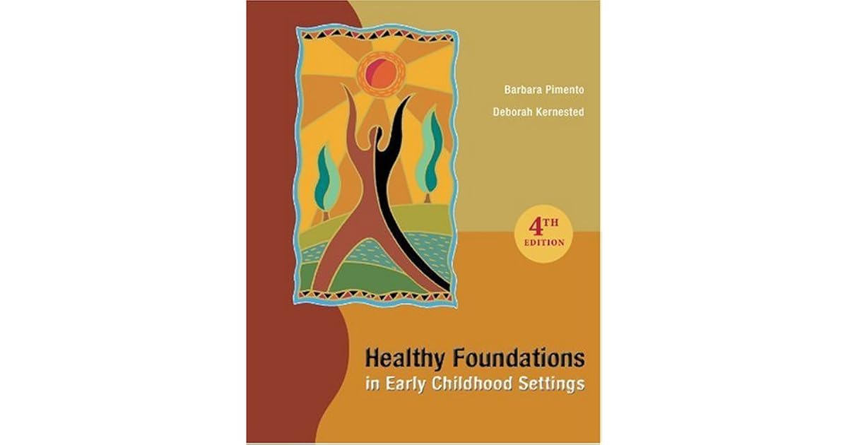 Healthy Foundations in Early Childhood Settings by Barbara Pimento