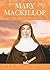 Mary MacKillop: A spiritual model for all (Biographies)