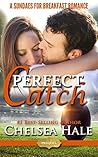 Perfect Catch by Chelsea Hale