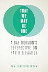 That We May Be One by Tom Christofferson