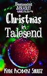 Christmas in Talesend by Kyle Robert Shultz