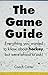 The Game Guide: Everything ...