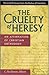 Cruelty of Heresy by C. FitzSimons Allison