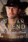 A Rancher's Bride by Vivian Arend