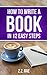 How to Write a Book In 12 Easy Steps