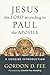 Jesus the Lord according to Paul the Apostle: A Concise Introduction