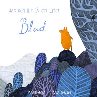 Jag kom hit på ett litet blad (Hardcover)