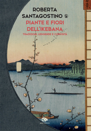 Piante e fiori dell'ikebana. Tradizioni, leggende e curiosità (Paperback)