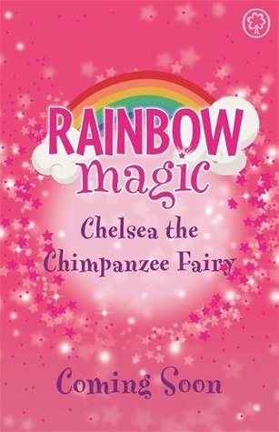 Chelsea the Chimpanzee Fairy (Rainbow Magic: The Endangered Animals Fairies, #3)