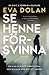 Se henne försvinna (DI Zigic and DS Ferreira, #4)