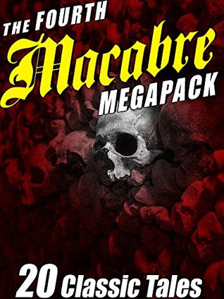 The Fourth Macabre Megapack® (Kindle Edition)