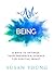 The Art of Being: 8 Ways to...