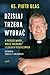 Dzisiaj trzeba wybrać. O potędze Maryi, walce duchowej i czasach ostatecznych