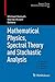 Mathematical Physics, Spectral Theory and Stochastic Analysis (Operator Theory: Advances and Applications Book 232)