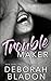 Troublemaker (The Bentons of New York, #2)