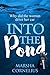 Into the Pond