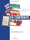 Self-publishing a confronto, i migliori servizi per pubblicare il tuo libro anche senza editore