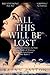 All This Will Be Lost by Brian Payton