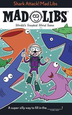 Shark Attack! Mad Libs: World's Greatest Word Game (Paperback)