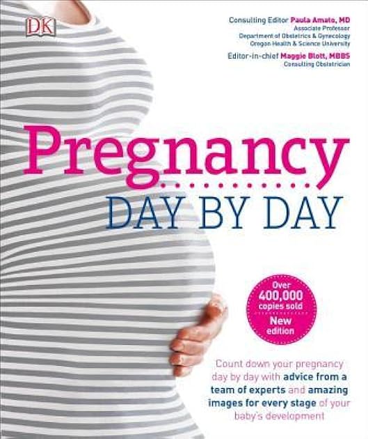 Pregnancy Day By Day: An Illustrated Daily Countdown to Motherhood, from Conception to Childbirth and