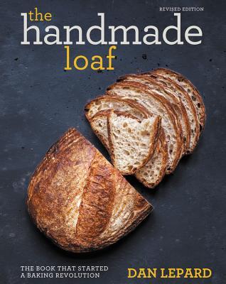 The Handmade Loaf: The Book That Started a Baking Revolution (Paperback)