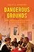 Dangerous Grounds: Antiwar Coffeehouses and Military Dissent in the Vietnam Era