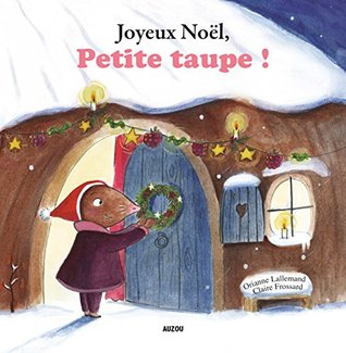 Joyeux Noël, Petite Taupe ! (Hardcover)